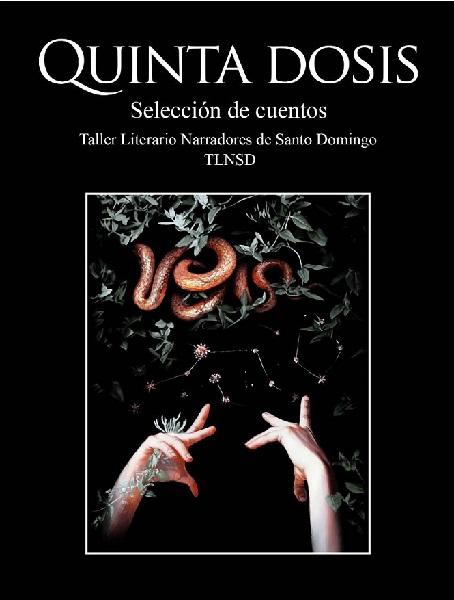 El Taller Literario Narradores de Santo Domingo presentó la obra literaria Quinta Dosis